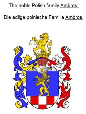 cover image of The noble Polish family Ambros. Die adlige polnische Familie Ambros.